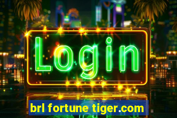 brl fortune tiger.com